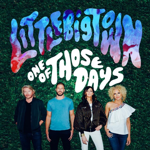 Little Big Town - One of Those Days