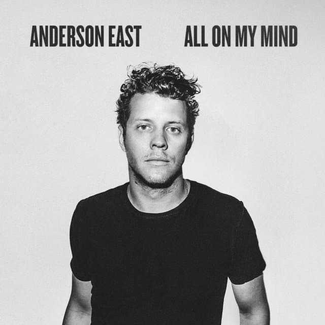 Anderson East - All On My Mind