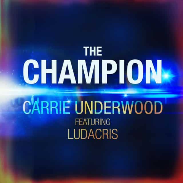 Carrie Underwood featuring Ludacris - The Champion