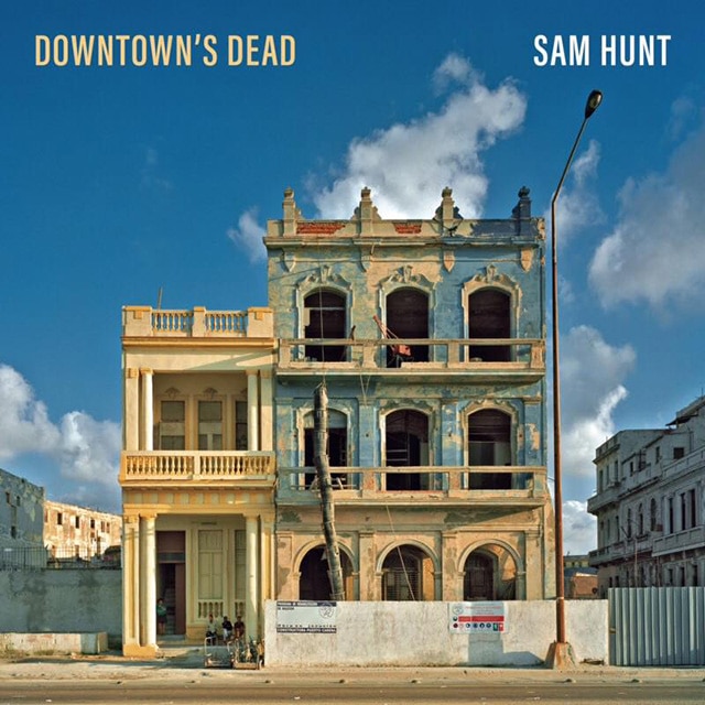Sam Hunt - Downtown's Dead