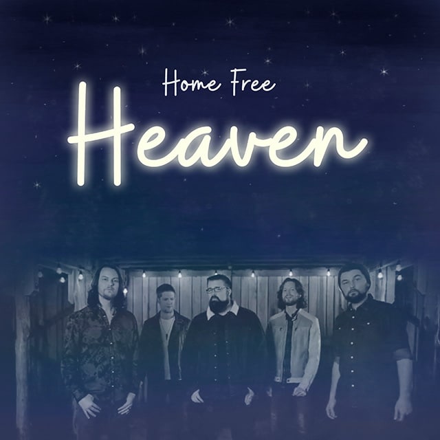 Home Free - Heaven