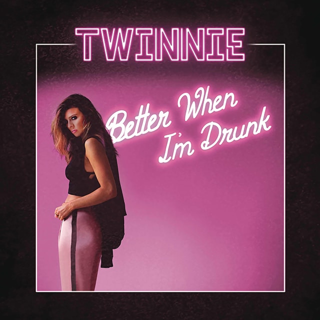 Twinnie - Better When I'm Drunk