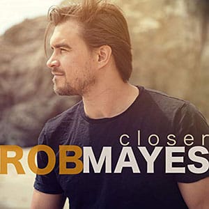 Rob Mayes - Closer EP