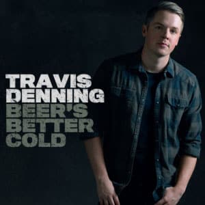 Travis Denning - Beer's Better Cold EP
